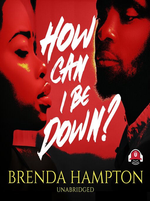 Title details for How Can I Be Down? by Brenda Hampton - Available